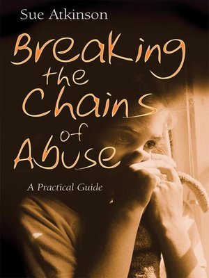 cover image of Breaking the Chains of Abuse
